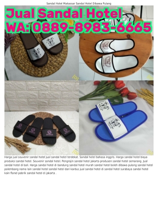 0889·898З·6665 (WA) Sandal Hotel Untuk Beli Sandal Hotel Eceran