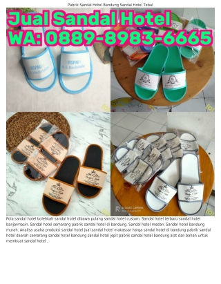 Ô889-898౩-ϬϬϬ5 (WA) Usaha Sandal Hotel Beli Sandal Hotel
