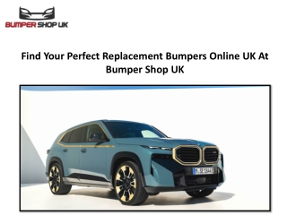 Find Your Perfect Replacement Bumpers Online UK At Bumper Shop UK