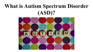 What is Autism Spectrum Disorder (ASD)_