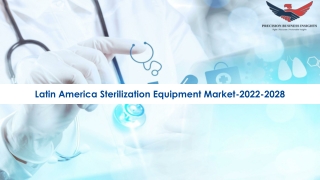 Latin America Sterilization Equipment Market Size | Share | Forecast 2022-28