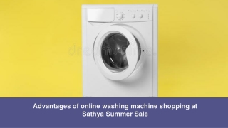 Advantages of online washing machine shopping at Sathya Summer Sale