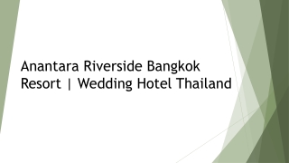 Anantara Riverside Bangkok Resort  Wedding Hotel Thailand