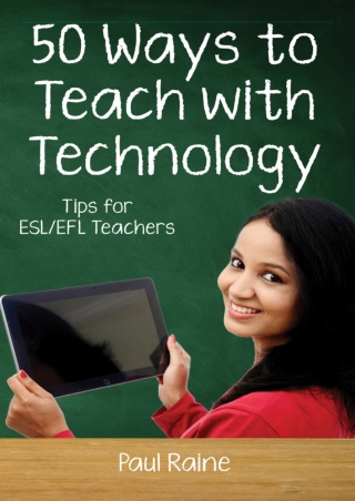 $PDF$/READ/DOWNLOAD Fifty Ways to Teach with Technology: Tips for ESL/EFL Teache