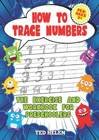 PDF/BOOK How to Trace Numbers. The exercise and workbook for preschoolers.: Litt
