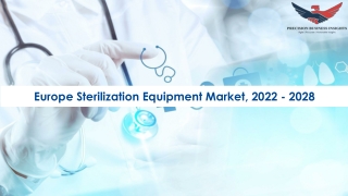 Europe Sterilization Equipment Market Opportunities, Business Forecast To 2028