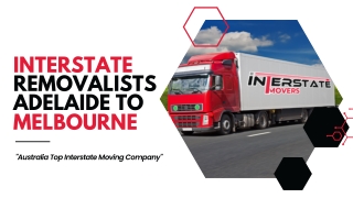 Interstate Removalists Adelaide to Melbourne | Interstate Movers