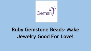 Creating Love-Infused Jewelry with Ruby Gemstone Beads