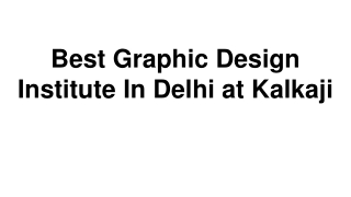 Best Graphic Design Institute In Delhi at Kalkaji