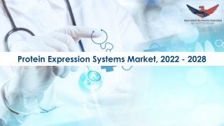 Protein Expression Systems Market Overview Forecast To 2028