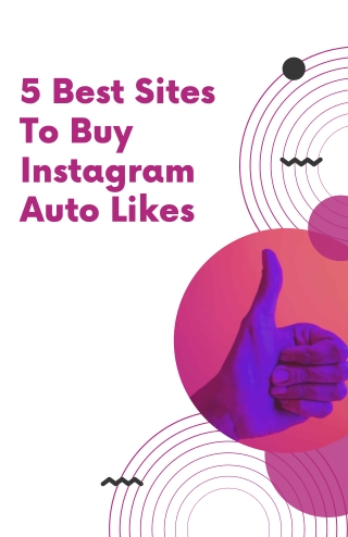 5 Best Sites To Buy Instagram Auto Likes