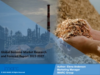 Benzene Market  Industry Overview, Growth Rate and Forecast 2022-2027