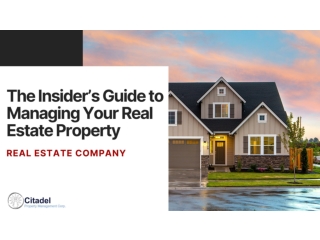 The Insider’s Guide to Managing Your Real Estate Property