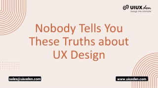 Nobody Tells You These Truths about UX Design