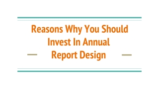 Reasons Why You Should Invest In Annual Report Design