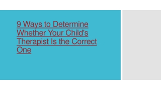 9 Ways to Determine Whether Your Child's Therapist