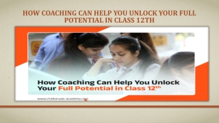 How Coaching Can Help You Unlock Your Full Potential In Class 12th