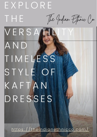 Explore the Versatility and Timeless Style of Kaftan Dresses