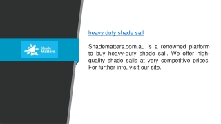 Heavy Duty Shade Sail  Shadematters.com.au