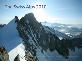 The Swiss Alps 2010