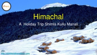 Himachal- A Holiday Trip Shimla Kullu Manali