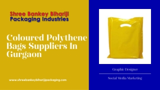 Coloured Polythene Bags Suppliers In Gurgaon Shree Bankey Bihariji