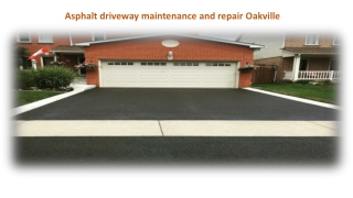 Asphalt driveway maintenance and repair Oakville