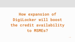 How expansion of DigiLocker will boost the credit availability to MSMEs