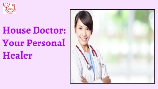 House Doctor : Your Personal Healer