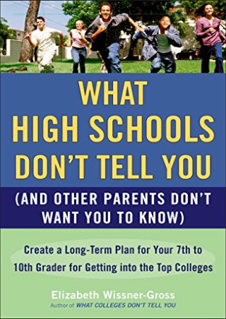 PDF/READ What High Schools Don't Tell You (And Other Parents Don't Want You toKn