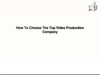 How To Choose The Top Video Production Company