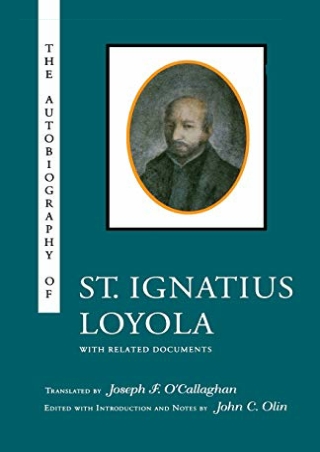 PDF/READ The Autobiography of St. Ignatius Loyola