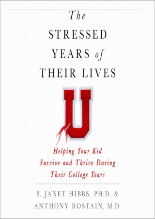 PDF/BOOK The Stressed Years of Their Lives: Helping Your Kid Survive and Thrive 