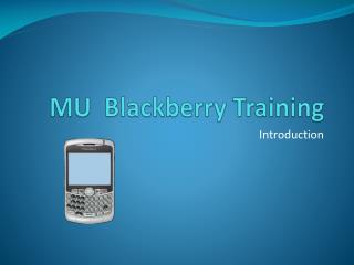 MU Blackberry Training