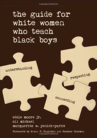 _PDF_ The Guide for White Women Who Teach Black Boys