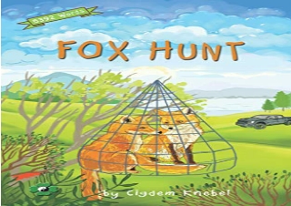 [READ PDF] Fox Hunt: Decodable Chapter Book for Kids with Dyslexia (The Kents' Q