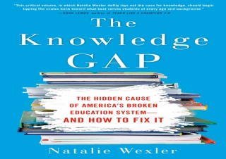 PDF The Knowledge Gap: The hidden cause of America's broken education system--an