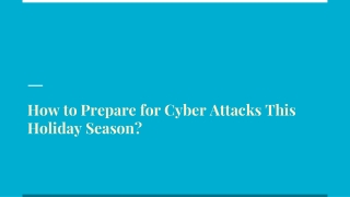How to Prepare for Cyber Attacks This Holiday Season_