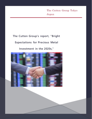 The Cutten Group's report, Bright Expectations for Precious Metal Investment in the 2020s,