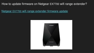 Netgear EX7700 wifi range extender firmware update (1)