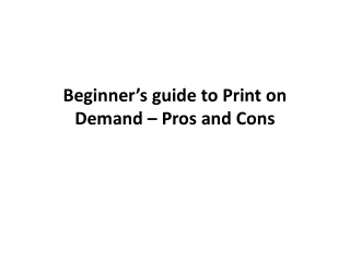 Beginner’s guide to Print on Demand – Pros and Cons