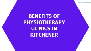 Benefits of Physiotherapy Clinics in Kitchener