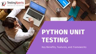 Python Unit Testing: Key Benefits, Features, and Frameworks
