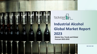 Industrial Alcohol Market Insights, Trends And Forecast 2023 To 2032