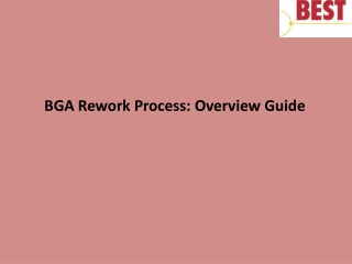 BGA Rework Process- Overview Guide