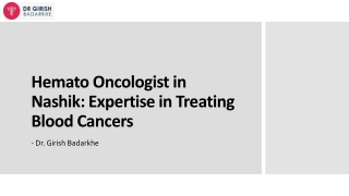 Hemato Oncologist in Nashik: Expertise in Treating Blood Cancers