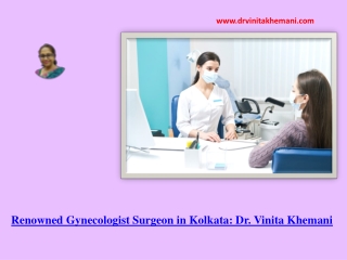 Best Lady Gynaecologist in Kolkata - Dr. Vinita Khemani