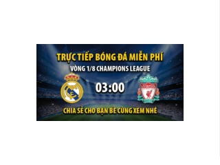 Truc tiep Real Madrid vs Liverpool 03:00, ngay 16/03/2023