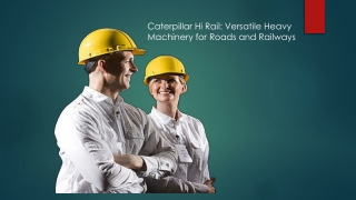 Caterpillar Hi Rail Versatile Heavy Machinery for Roads and Railways