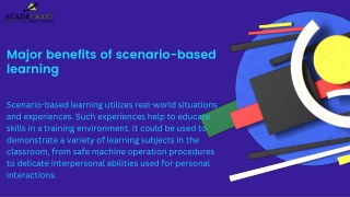 Major benefits of scenario-based learning